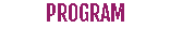 PROGRAM